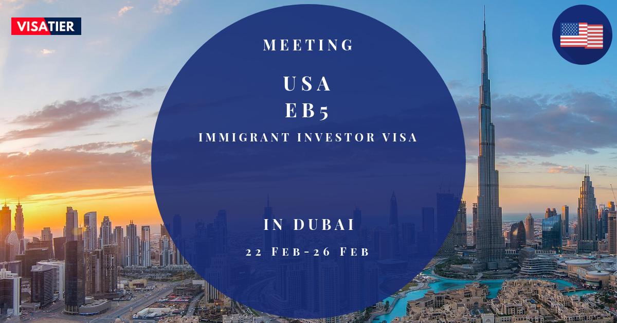Meetings In Dubai Usa Eb 5 Investor Visa